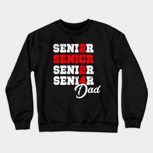 Proud Senior Dad 2024 Senior 2024 Dad Class Of 2024 Father Crewneck Sweatshirt